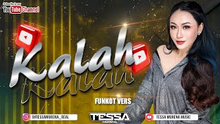 KALAH NEW VIRAL SINGLE FUNKOT TERBARU 2024 DJ TESSA MORENA