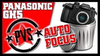 Panasonic GH5 AutoFocus is Garbage