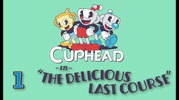 CUPHEAD & The Delicious Last Course - Part 1 - Gameplay Walkthrough - Nintendo Switch!
