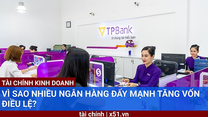 Vốn điều lệ ngân hàng là gì năm 2024