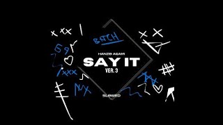 JVLA SAY IT Ver. 3 Slow Lyrics