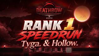 [DDNet] DEATHBOW - Rank 1 | Hollow. & Tyga.