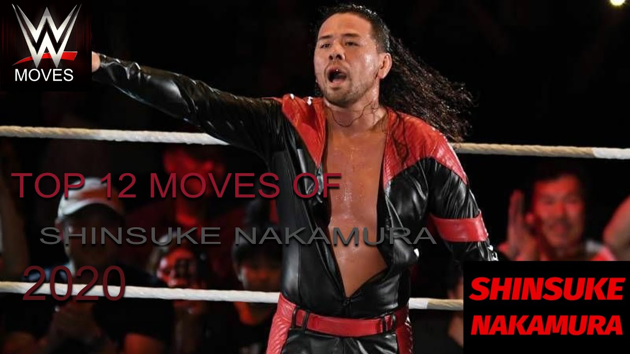 TOP 12 MOVES OF SHINSUKE NAKAMURA 2020 YouTube