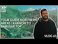 Tour guide Northern Areas | Karachi to Babusar top |Motorway | Vlog 65 of 365 Vlogs | 4K Ultra HD