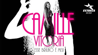 Camille Vitoria - Esse Brilho É Meu | Clipe Oficial | Estrela Da Casa