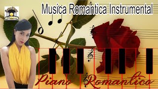 Lo Mejor de la Música Romántica Instrumental - Edición Especial Piano Romántico.