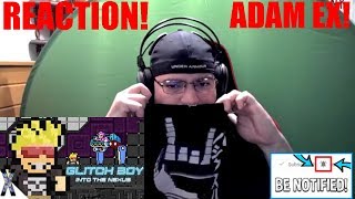 Glitch Boy - Into The Nexus 04 - Hack The Future reaction