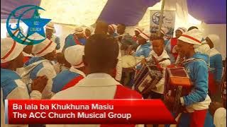 Ba lala ba Khukhuna mashigo - The ACC Church Musical Group