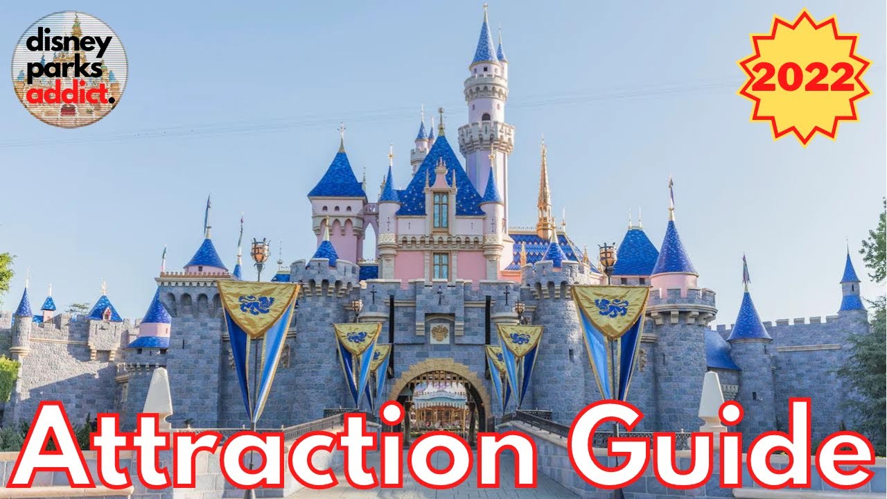 Disneyland ATTRACTION GUIDE - 2022 - All Rides + Shows - Anaheim, California