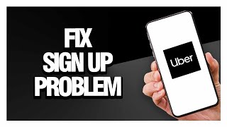 How to Fix Uber App Sign Up Problem - Android & Ios | Final Solution