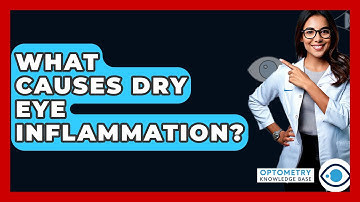 What Causes Dry Eye Inflammation? - Optometry Knowledge Base