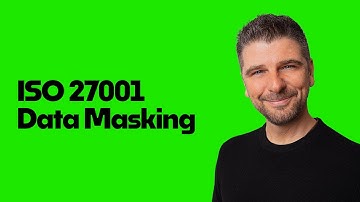 ISO 27001:2022 Annex A 8.11: Data Masking Explained