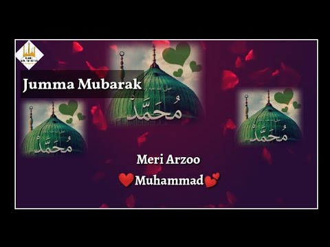 💗new-jumma-whatsapp-status💗mujhe-arzoo-e-muhammad❤❤