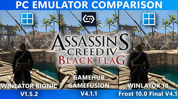 Assassin Creed 4 Black Flag | Winlator Bionic vs GameFusion vs Winlator 10 | PC Emulator for Android