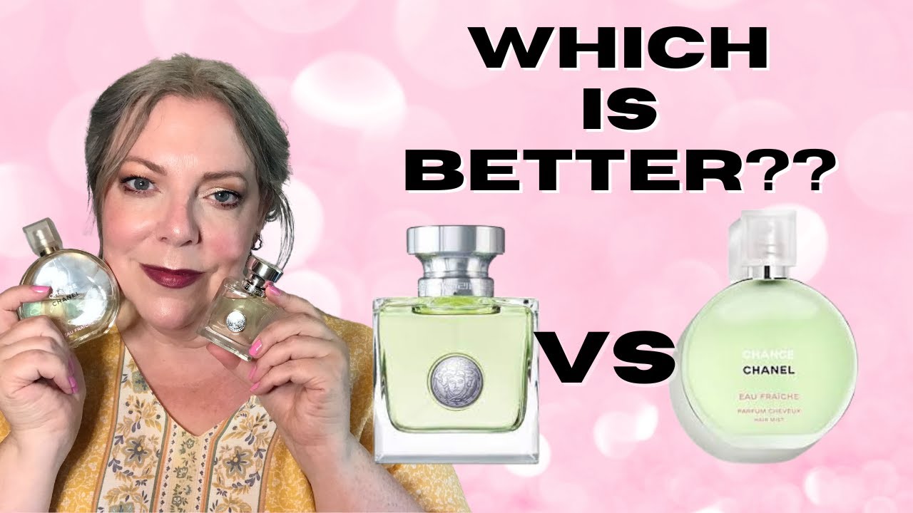Chanel Chance eau Fraiche VS Versace Versense, Which One Should You Buy?  Similarities & Differences 