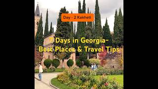7 Days in Georgia- Best Places &amp; Travel Tips