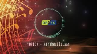 Instrumental | OPICK - Alhamdulillah | Cover by.DR Tv14