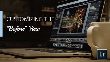 Lightroom Coffee Break: Customizing the "Before" View | Adobe Lightroom