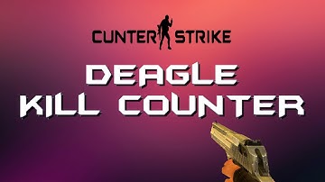 CSS - DEAGLE KILL COUNTER!!! [REUPLOAD]