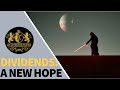 Dividends a new hope