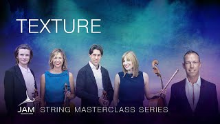 14. TEXTURE— STRING MASTERCLASS SERIES with SACCONI QUARTET