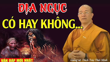 Địa Ngục Ở Đâu?  Địa Ngục Có Thật Không Hay Chỉ Ở Trong Tâm Con Người  |  Thầy Thích Trúc Thái Minh