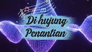 DI HUJUNG PENANTIAN BY SHOWEI