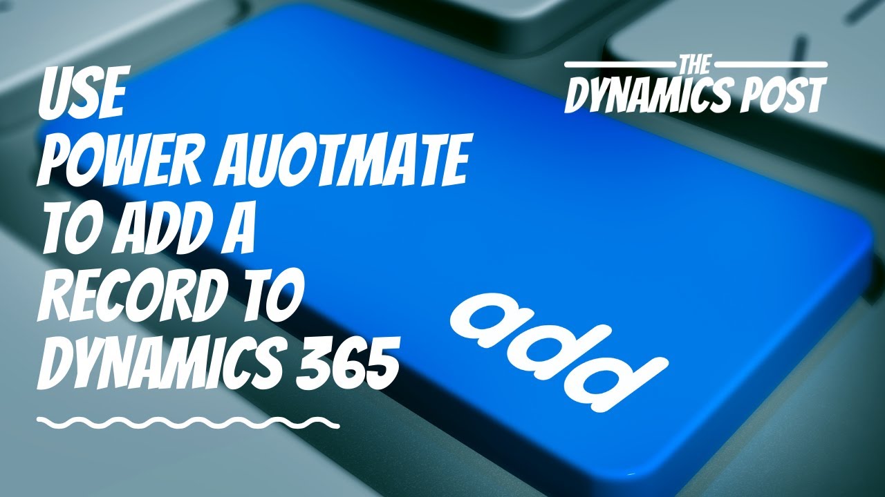 Adding Records to Dynamics 365 Finance and Operations from a Canvas App ...