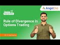 Rule of Divergence in Options Trading | CA Rajit Rajoriya | Angel One