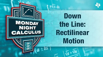 Exploring Rectilinear Motion In AP® Calculus