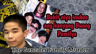 The Gonzales Family Murder Case / inubos ang pamilya dahil sa mana