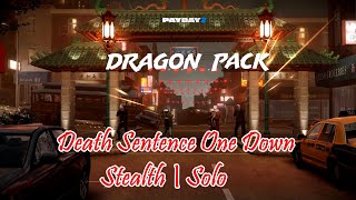PAYDAY 2: Dragon Heist - Solo Stealth (Death Sentence | One Down)
