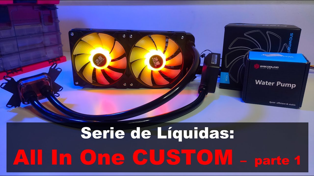 Refrigeración Líquida Custom - ALL IN ONE