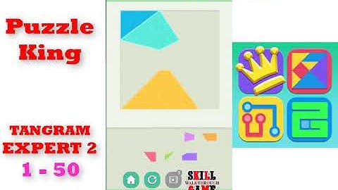 Puzzle King | TANGRAM | EXPERT 2 | Level 1-1 to 1-50 | Walkthrough
