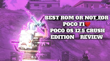 BEST ROM OR NOT FOR POCO F1  | POCO OS 12.5  | Poco F1 Best Rom | Poco F1 Gaming Rom In 2022 |