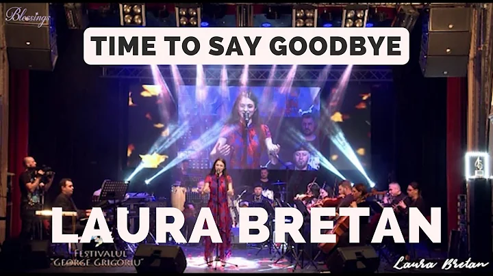 Laura Bretan - Time to Say Goodbye [Concert @ "Geo...