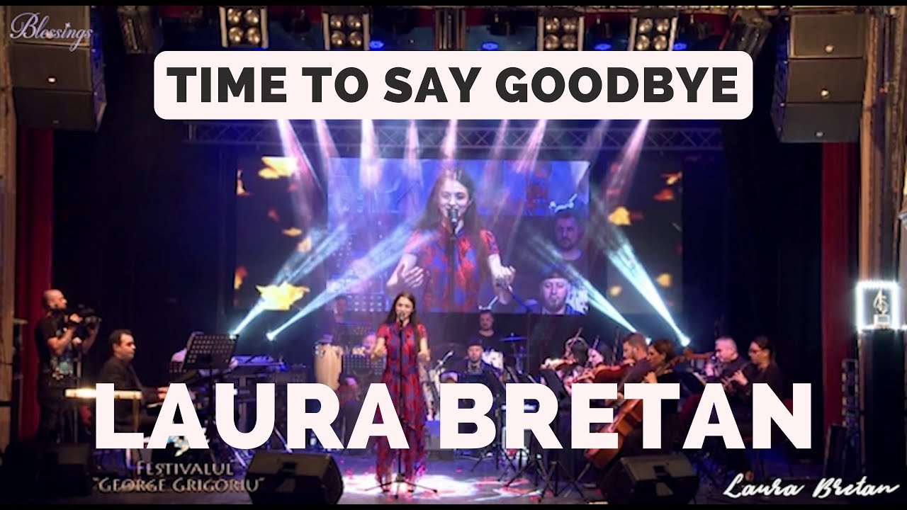 Laura Bretan - Time to Say Goodbye [Concert @ 