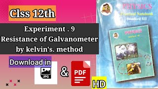 Experiment 9 physics class 12 answer | Resistance of galvanometer by kelvin's method in PDF 2022