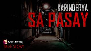 BAGONG KARINDERYA SA PASAY - TRUE STORY - DEAR SIR PAUL