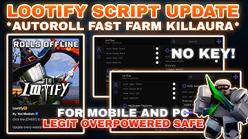 🍂Lootify Script Pastebin **NO KEY** The Best AutoFarm Boss | Fast AutoRoll | Equip Best | KillAura🗡️