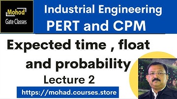 02 PERT and CPM Expected time , float and probability