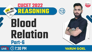 CUCET 2022 Preparation Free Batch | CUCET Reasoning Ability | Blood Relation Part 6 | Class 12