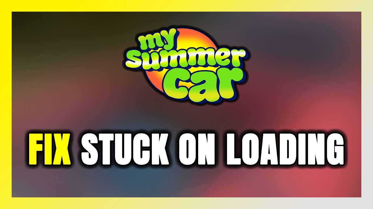 How to FIX My Summer Car Stuck on Loading Screen / Not Loading - YouTube