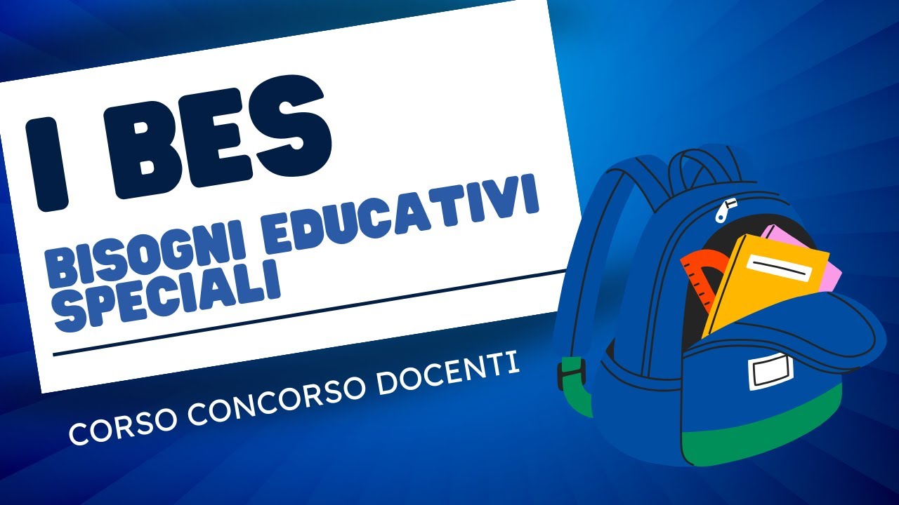 I BES (bisogni educativi speciali): tutto quello che devi sapere