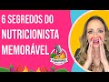 6 segredos do nutricionista memorvel