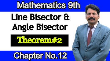 Ch#12 Line Bisector & Angle Bisector | Theorem Number 2 | 9th Class Mathematics