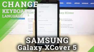 How to Change Keyboard Language on SAMSUNG Galaxy XCover 5 – Keyboard Language