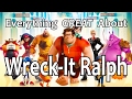 Everything great about wreckit ralph