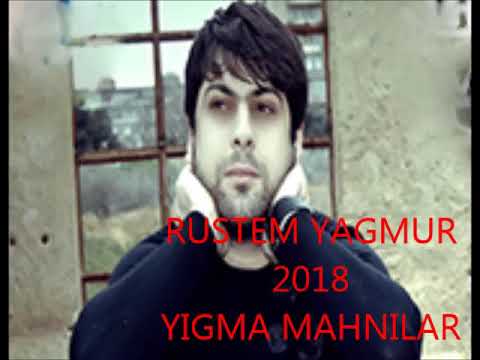 Rustem Yagmur & Yigma mahnilar 2018