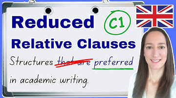 Reduced relative clauses – Advanced English Grammar for Academic Writing